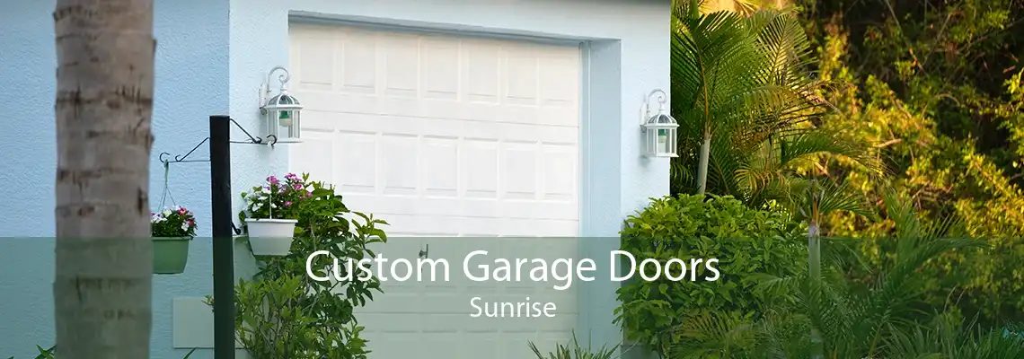 Custom Garage Doors Sunrise
