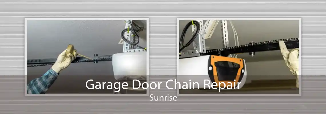 Garage Door Chain Repair Sunrise