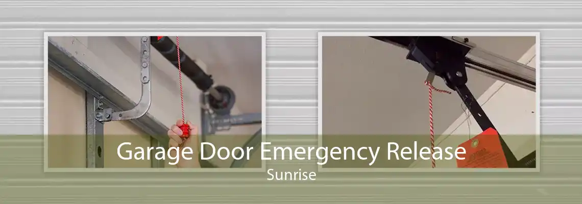 Garage Door Emergency Release Sunrise