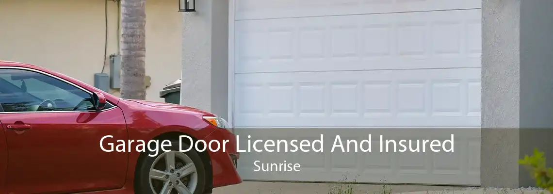 Garage Door Licensed And Insured Sunrise