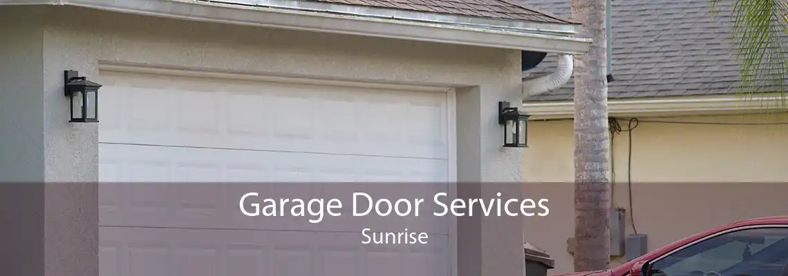 Garage Door Services Sunrise