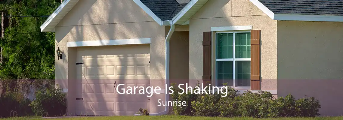 Garage Is Shaking Sunrise