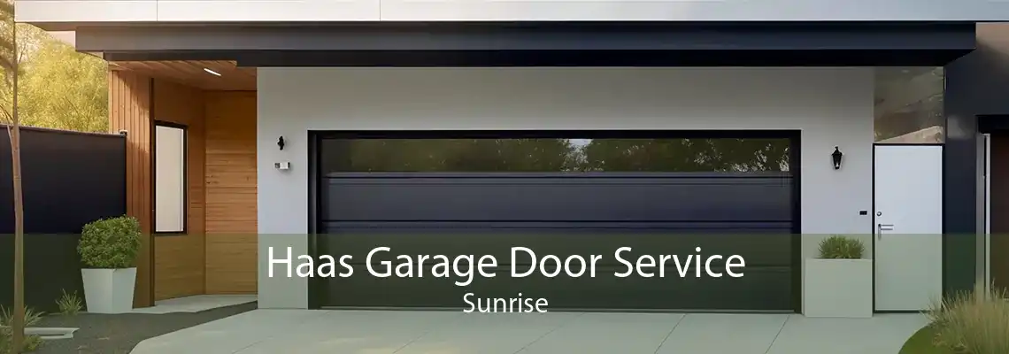 Haas Garage Door Service Sunrise