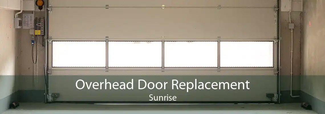 Overhead Door Replacement Sunrise