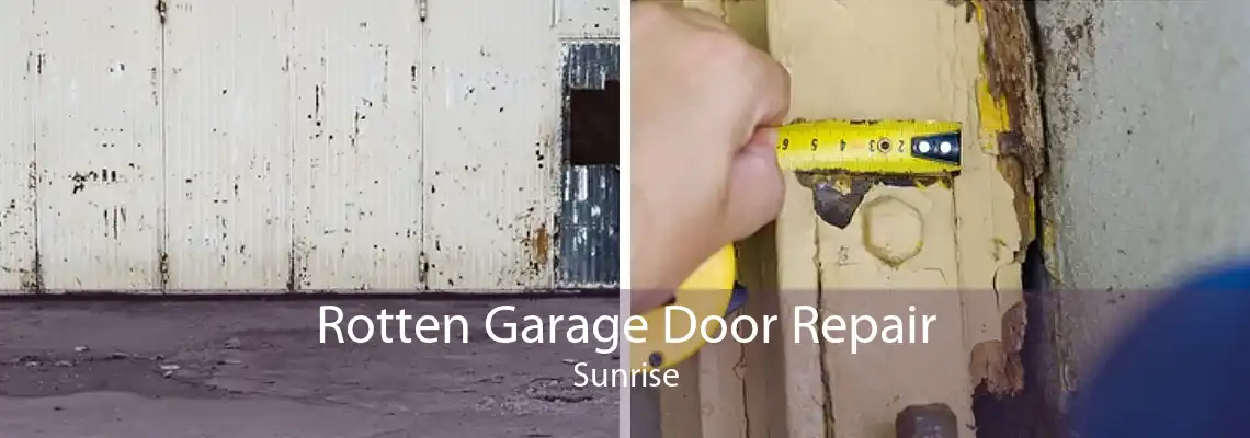 Rotten Garage Door Repair Sunrise