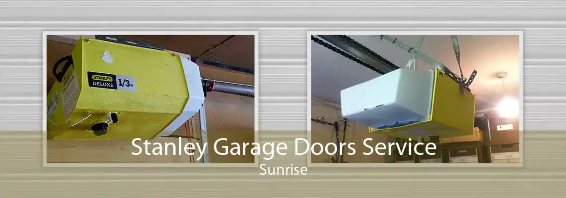 Stanley Garage Doors Service Sunrise